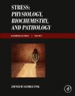 Stress: Physiology, Biochemistry, and Pathology: Handbook of Stress Series, Volume 3 Cover Image