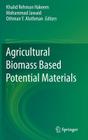 Agricultural Biomass Based Potential Materials By Khalid Rehman Hakeem (Editor), Mohammad Jawaid (Editor), Othman Y. Alothman (Editor) Cover Image