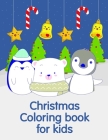 Christmas Coloring book for kids: A Coloring Pages with Funny image and Adorable Animals for Kids, Children, Boys, Girls By J. K. Mimo Cover Image