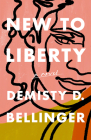 New to Liberty By Demisty D. Bellinger Cover Image