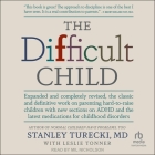 The Difficult Child: Expanded and Revised Edition By Stanley Turecki, Leslie Tonner (Contribution by), Mil Nicholson (Read by) Cover Image