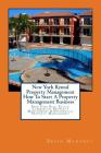 New York Rental Property Management How To Start A Property Management Business: New York Real Estate Commercial Property Management & Residential Pro By Brian Mahoney Cover Image