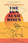 The Sun Also Rises (Warbler Classics Annotated Edition) By Ernest Hemingway, Ulrich Baer (Foreword by), Mark Lesley M. M. Blume (Commentaries by) Cover Image