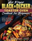 Air Fryer Black+Decker Toaster Oven Cookbook for Beginners Cover Image