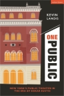 One Public: New York's Public Theater in the Era of Oskar Eustis By Kevin Landis Cover Image