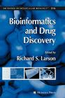Bioinformatics and Drug Discovery (Methods in Molecular Biology #316) By Richard S. Larson (Editor) Cover Image