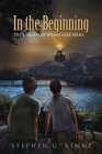 In the Beginning: The Knights of Spring Lake Series By Stephen G. Kenny Cover Image