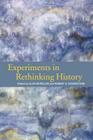 Experiments in Rethinking History By Alun Munslow (Editor), Robert A. Rosenstone (Editor) Cover Image