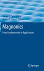 Magnonics: From Fundamentals to Applications (Topics in Applied Physics #125) By Sergej O. Demokritov (Editor), Andrei N. Slavin (Editor) Cover Image