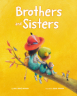 Brothers and Sisters By Ariel Andrés Almada, Sonja Wimmer (Illustrator), Jon Brokenbrow (Translator) Cover Image