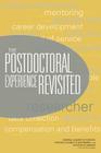 The Postdoctoral Experience Revisited By Institute of Medicine, National Academy of Engineering, National Academy of Sciences Cover Image