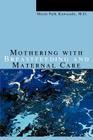 Mothering with Breastfeeding and Maternal Care Cover Image