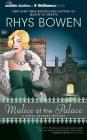 Malice at the Palace (Royal Spyness Mysteries #9) By Rhys Bowen, Katherine Kellgren (Read by) Cover Image