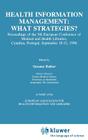 Health Information Management: What Strategies?: Proceedings of the 5th European Conference of Medical and Health Libraries, Coimbra, Portugal, Septem Cover Image