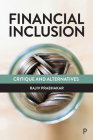 Financial Inclusion: Critique and Alternatives By Rajiv Prabhakar Cover Image