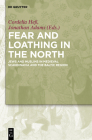 Fear and Loathing in the North: Jews and Muslims in Medieval Scandinavia and the Baltic Region By Cordelia Heß (Editor), Jonathan Adams (Editor) Cover Image