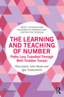The Learning and Teaching of Number: Paths Less Travelled Through Well-Trodden Terrain (Impact: Interweaving Mathematics Pedagogy and Content for Te) Cover Image