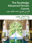 The Routledge Advanced Persian Course: Farsi Shirin Ast 3 Cover Image