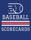 Baseball Scorecards: 100 Scoring Sheets For Baseball and Softball Games (8.5x11) By Jose Waterhouse Cover Image