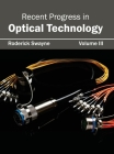 Recent Progress in Optical Technology: Volume III By Roderick Swayne (Editor) Cover Image