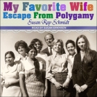 Favorite Wife: Escape from Polygamy By Susan Ericksen (Read by), Susan Ray Schmidt Cover Image