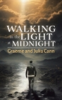 Walking in the Light at Midnight By Graeme And Julia Cann Cover Image