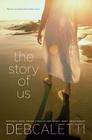 The Story of Us By Deb Caletti Cover Image