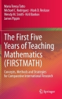 The First Five Years of Teaching Mathematics (Firstmath): Concepts, Methods and Strategies for Comparative International Research By Maria Teresa Tatto, Michael C. Rodriguez, Mark D. Reckase Cover Image