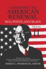 A Pathway to American Renewal: Red, White, and Black Volume II Cover Image