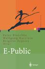 E-Public: Strategien Und Potenziale Des E- Und Mobile Business Im Öffentlichen Bereich (Xpert.Press) Cover Image