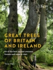 Great Trees of Britain and Ireland: 60 of the Best Ancient Avenues, Forests and Trees to Visit By Tony Hall, Tony Kirkham (Foreword by) Cover Image