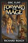 Forward the Mage By Eric Flint, Richard Roach, James Baen (Editor) Cover Image