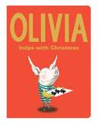 Olivia Helps with Christmas (Classic Board Books) By Ian Falconer, Ian Falconer (Illustrator) Cover Image