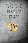 God's Holy Day: IV By Milian L. Andreason, Camron R. Schofield (Editor), Kerensa C. Grigson (Editor) Cover Image