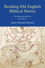 Reading Old English Biblical Poetry: The Book and the Poem in Junius 11 (Toronto Anglo-Saxon) By Janet Schrunk Ericksen Cover Image