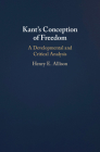 Kant's Conception of Freedom By Henry E. Allison Cover Image