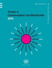 Trends in Contraceptive Use Worldwide 2015 By United Nations Publications (Editor) Cover Image