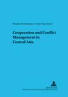 Cooperation and Conflict Management in Central Asia (Schriften Zur Internationalen Entwicklungs- Und Umweltforsch #10) By Zentrum Für Internationale (Editor), Verein Zur Förderung Der (Editor), Reimund Seidelmann (Editor) Cover Image