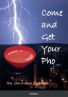 Come and Get Your Pho!: The Life-in-Asia Cookbook Cover Image
