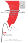 ELECTROCARDIOGRAFÍA BÁSICA. Aproximación práctica a la lectura del EKG: Versión Iberoamérica Cover Image