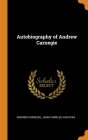 Autobiography of Andrew Carnegie Cover Image