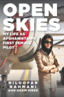 Open Skies: My Life as Afghanistan's First Female Pilot By Niloofar Rahmani, Adam Sikes Cover Image