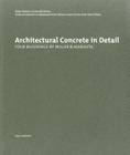 Architectural Concrete in Detail: Four Buildings by Miller & Maranta By Florian Kirfel, Daniel Reisch, Otto Kapfinger Cover Image