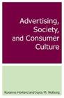 Advertising, Society, and Consumer Culture By Roxanne Hovland, Joyce M. Wolburg Cover Image