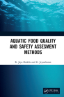 Aquatic Food Quality and Safety Assesment Methods By R. Jeya Shakila, G. Jeyasekaran Cover Image
