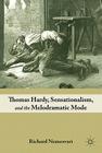 Thomas Hardy, Sensationalism, and the Melodramatic Mode By R. Nemesvari Cover Image