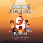 Hooray! Jesus is risen: A Story of Easter Cover Image