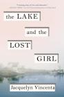 The Lake and the Lost Girl: A Novel Cover Image