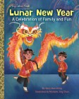 Lunar New Year: A Celebration of Family and Fun (Big Golden Book) By Mary Man-Kong, Michelle Jing Chan (Illustrator) Cover Image
