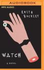 Watch By Keith Buckley, Will Damron (Read by) Cover Image